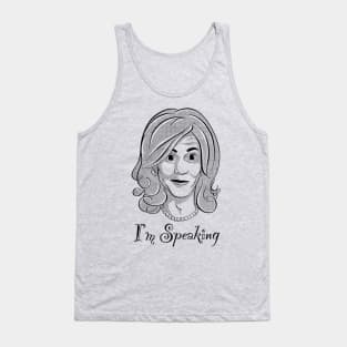 I'm Speaking Tank Top